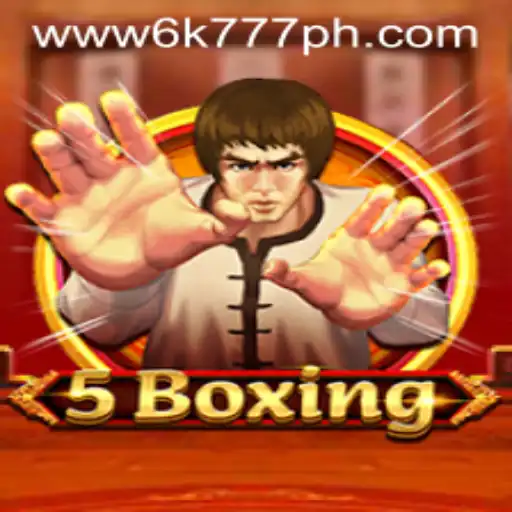 Discovering 5Boxing: A New Gaming Sensation in the Philippines with 6K777