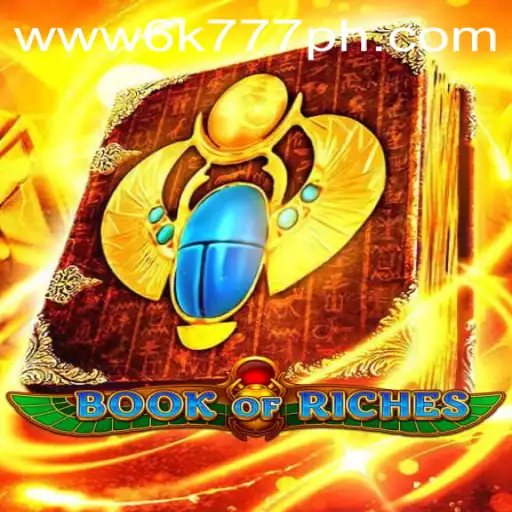 Exploring the Intriguing World of BookofRiches in the 6K777 Philippines Context