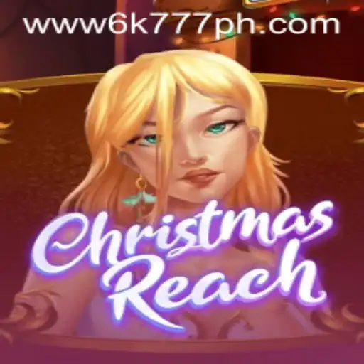ChristmasReach: A Festive Journey with 6K777 Philippines