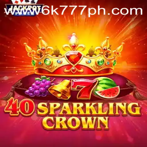 Discover 40SparklingCrown: A New Gaming Experience with 6K777 Philippines