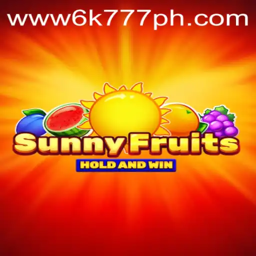 SunnyFruits: Exploring the Excitement and Rules of 6K777 Philippines