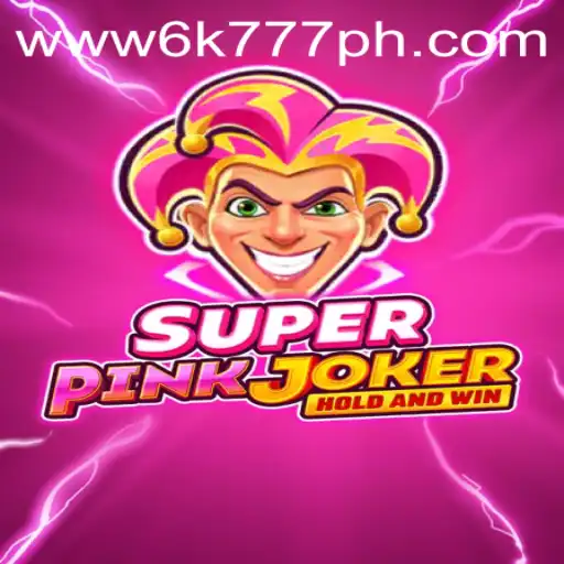 Discover the Thrills of SuperPinkJoker 6K777 Philippines