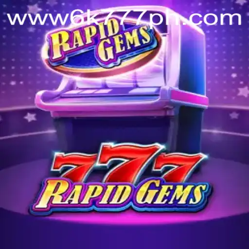 Exciting New Gaming Experience: RapidGems777 and the 6K777 Phenomenon in the Philippines