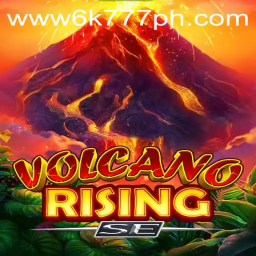 VolcanoRisingSE: Exploring the Thrilling Adventures in 6K777 Philippines